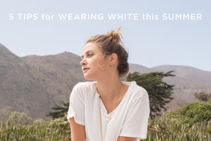 5 Tips for Wearing White this Summer